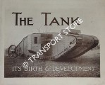 The Tank - Its Birth and Development by William Foster & Co. Ltd.